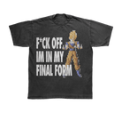 F*CK OFF FINAL FORM TEE