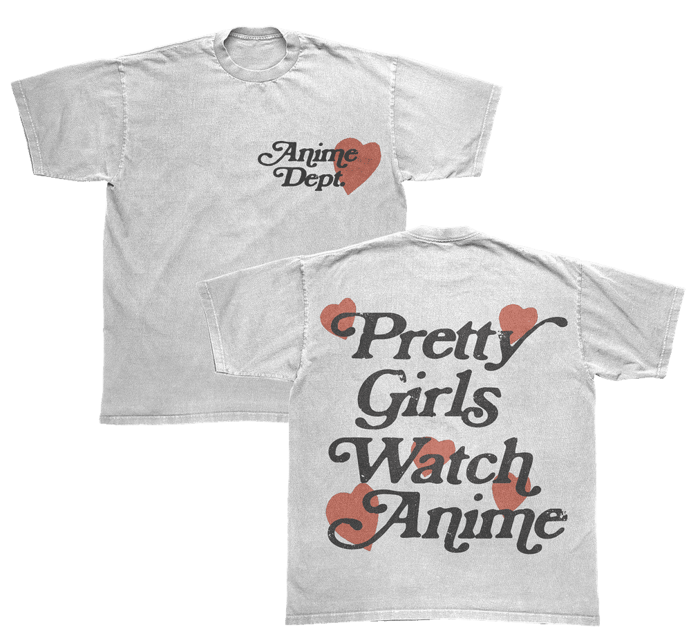 PRETTY GIRLS WATCH ANIME TEE