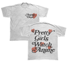 PRETTY GIRLS WATCH ANIME TEE